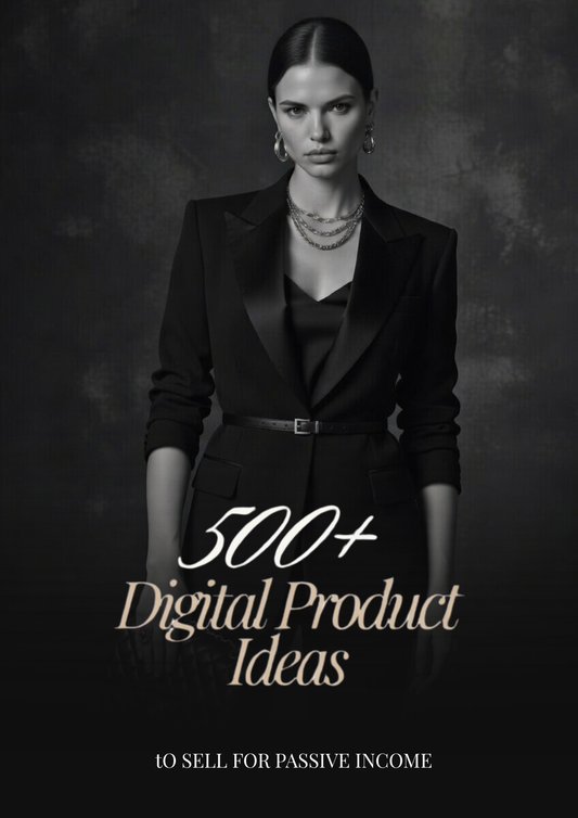 500+ Digital Product Ideas - To Sell on Etsy For Passive Income